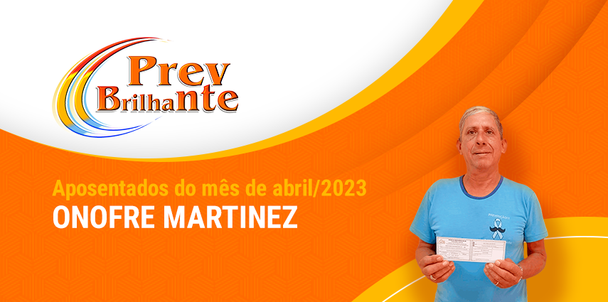 ONOFRE MARTINEZ - Aposentado a partir de 01 de abril de 2023