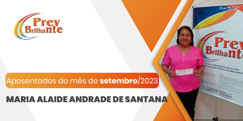MARIA ALAIDE ANDRADE DE SANTANA - Aposentada a partir de 01 de setembro de 2023
