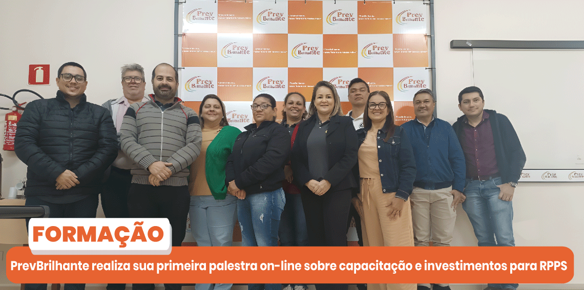 PrevBrilhante realiza sua primeira palestra on-line sobre capacitação e investimentos para RPPS
