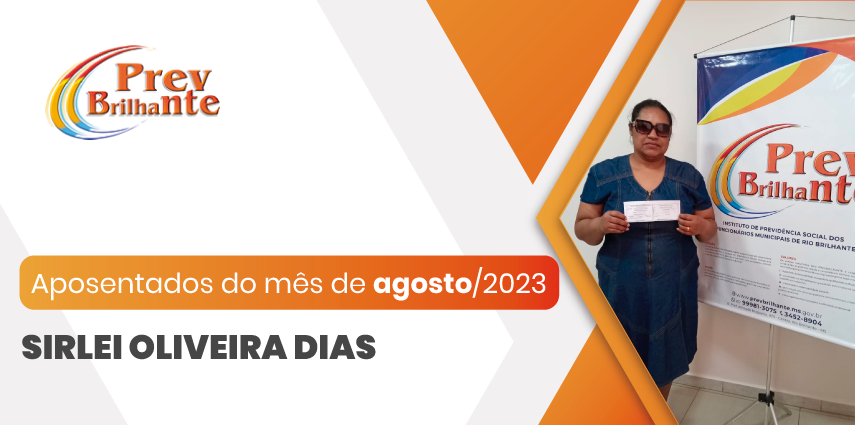 SIRLEI OLIVEIRA DIAS - Aposentada a partir de 01 de agosto de 2023