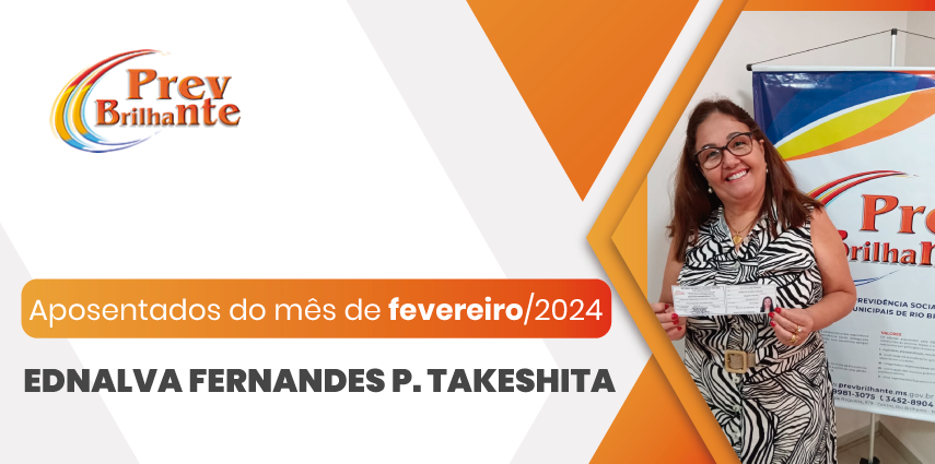 EDNALVA FERNANDES PEREIRA TAKESHITA - Aposentada a partir de 01 de fevereiro de 2024