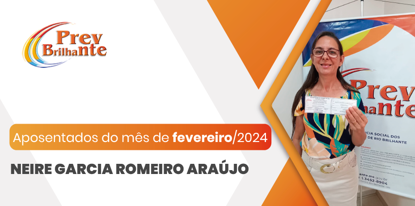 NEIRE GARCIA ROMEIRO ARAÚJO - Aposentada a partir de 01 de fevereiro de 2024