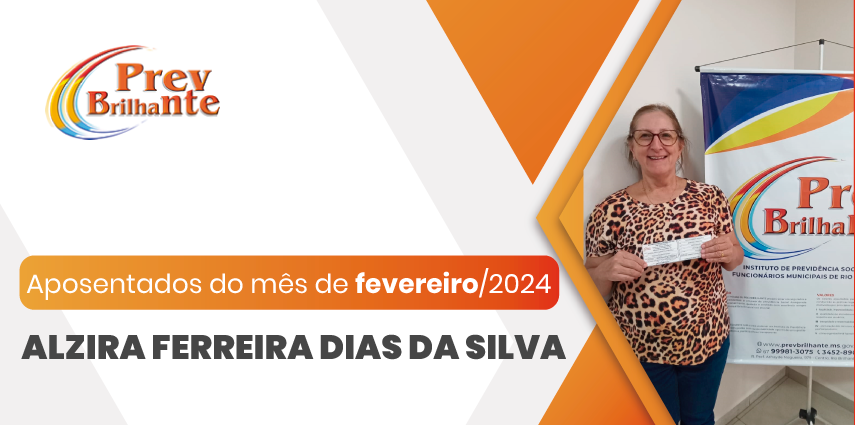 ALZIRA FERREIRA DIAS DA SILVA - Aposentada a partir de 01 de fevereiro de 2024