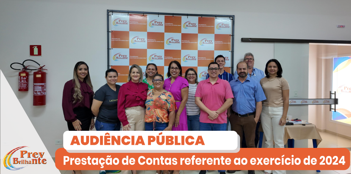 PrevBrilhante realiza Audiência Pública de Prestação de Con-tas referente ao exercício de 2024
