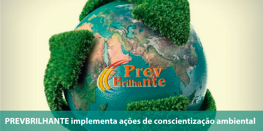 PREVBRILHANTE implementa ações de conscientização ambiental