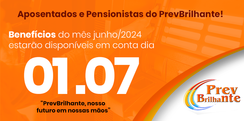 Pagamento Aposentados e Pensionistas Junho/2024