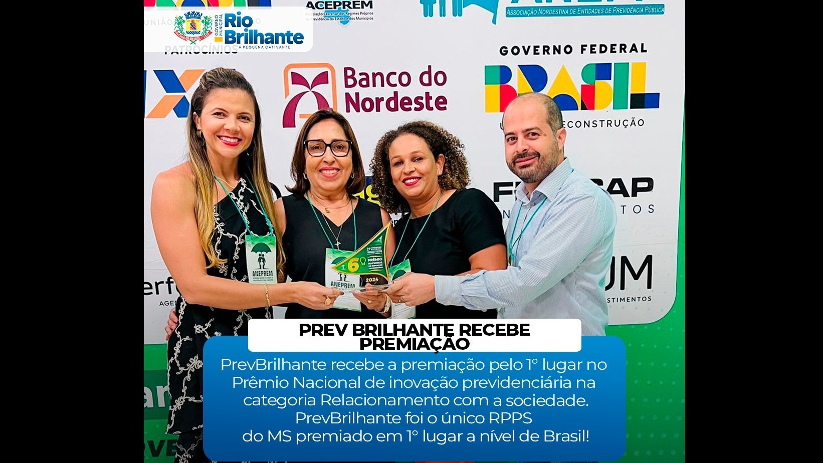 PrevBrilhante recebe a premiação pelo 1° lugar no 6º Prêmio Nacional de inovação previdenciária da Aneprem  na categoria Relacionamento com a sociedade!