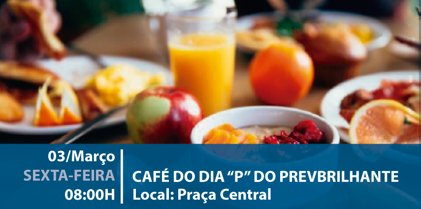 Para o próximo “Café do Dia P do PrevBrilhante” teremos a parceria com o Pax Primavera!